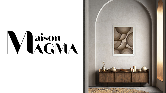 MAISON MAGMA